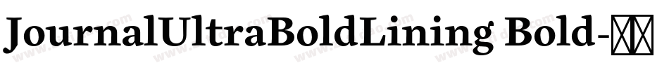 JournalUltraBoldLining Bold字体转换